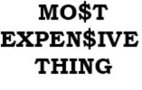 Most Expensive Thing
